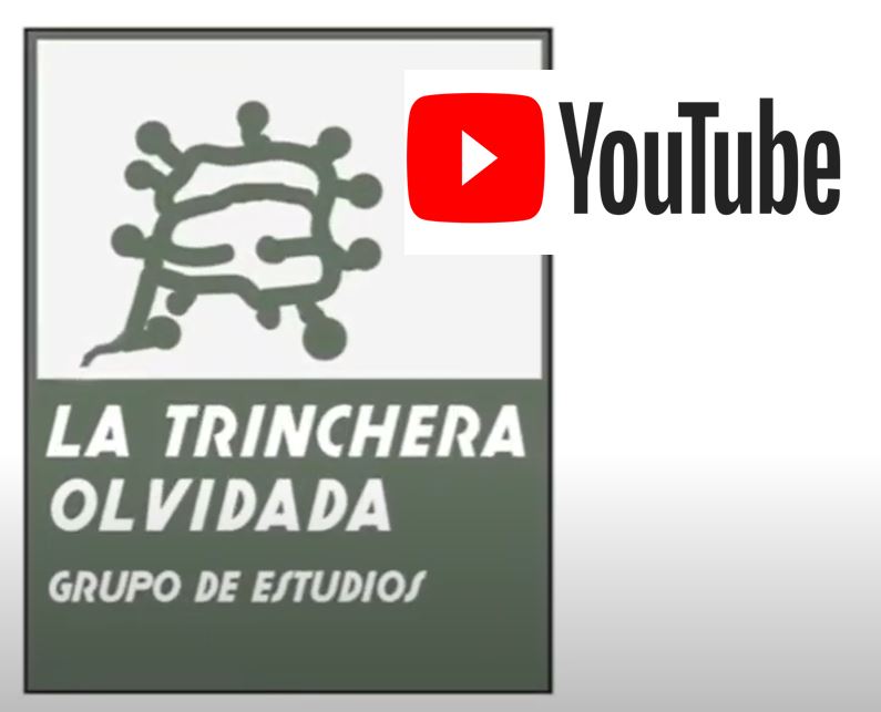 La Trinchera Olvidada presenta su canal de YouTube